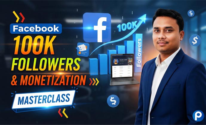 Facebook 100K Followers & Monetization Masterclass